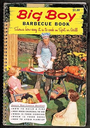 Seller image for Big Boy Barbecue Book. Shows How Easy it is to Cook in Spit or Grill for sale by Blind-Horse-Books (ABAA- FABA)