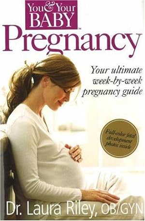 Seller image for Pregnancy: The Ultimate Week-by-Week Pregnancy Guide for sale by Reliant Bookstore