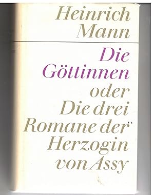 Bild des Verkufers fr Die Gttinnen oder Die drei Romane der Herzogin von Assy zum Verkauf von Bcherpanorama Zwickau- Planitz