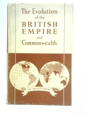 Seller image for The Evolution of the British Empire and Commonwealth for sale by World of Rare Books