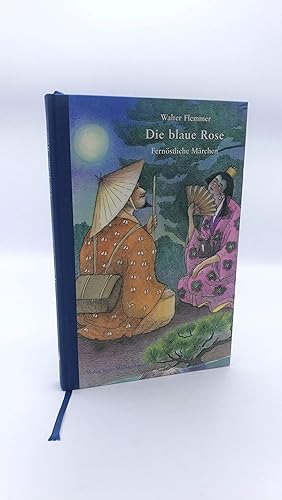 Die blaue Rose Fernöstliche Märchen