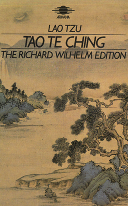 Tao Te Ching. The Book of Meaning and Life.
