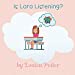 Immagine del venditore per Is Lara Listening? [Soft Cover ] venduto da booksXpress