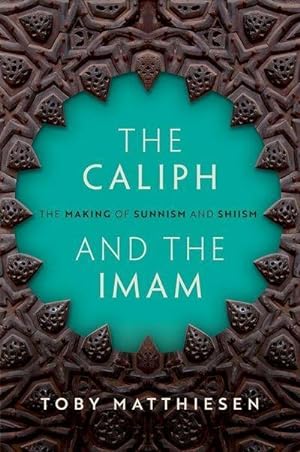 Bild des Verkufers fr The Caliph and the Imam : The Making of Sunnism and Shiism zum Verkauf von AHA-BUCH GmbH