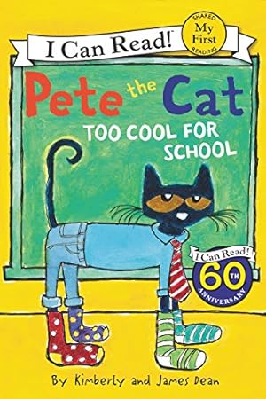 Imagen del vendedor de Pete the Cat: Too Cool for School (My First I Can Read) a la venta por Reliant Bookstore