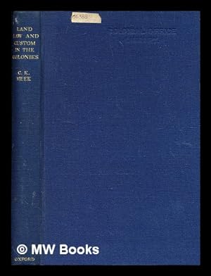 Bild des Verkufers fr Land law and custom in the colonies / by C.K. Meek . ; with an introduction by Lord Hailey zum Verkauf von MW Books