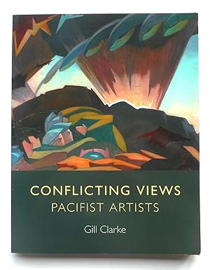 Seller image for Conflicting Views, Pacifist Artists. for sale by Roe and Moore