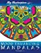 Seller image for My Masterpiece Adult Coloring Books - Mood Enhancing Mandalas Volume 2 (Mandala Coloring Books for Relaxation, Meditation and Creativity) [Soft Cover ] for sale by booksXpress