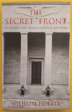 Bild des Verkufers fr The secret front, the inside story nazi political espionage. zum Verkauf von Frans Melk Antiquariaat