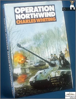 Seller image for Operation Northwind: The Unknown Battle of the Bulge for sale by BookLovers of Bath