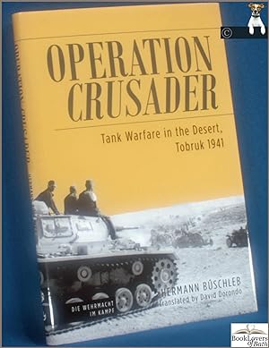 Bild des Verkufers fr Operation Crusader: Tank Warfare in the Desert Tobruk 1941 zum Verkauf von BookLovers of Bath