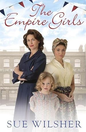 Image du vendeur pour The Empire Girls : A heartbreaking family saga about love and friendship in post-war Britain mis en vente par Smartbuy