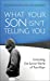 Seller image for What Your Son Isn't Telling You: Unlocking the Secret World of Teen Boys [Soft Cover ] for sale by booksXpress