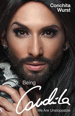 Seller image for Being Conchita: We are Unstoppable for sale by WeBuyBooks
