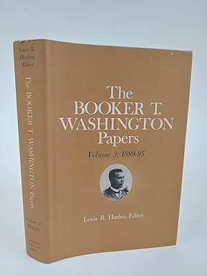 Seller image for THE BOOKER T WASHINGTON PAPERS VOLUME 3: 1889-95 [THIS VOLUME ONLY] for sale by Second Story Books, ABAA