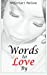 Bild des Verkufers fr Words To Love By [Soft Cover ] zum Verkauf von booksXpress