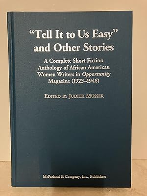 Tell It to Us Easy and Other Stories: A Complete Short Fiction Anthology of African American Wome...
