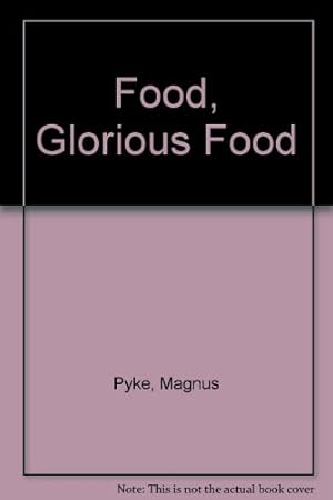 Bild des Verkufers fr Food, Glorious Food zum Verkauf von WeBuyBooks