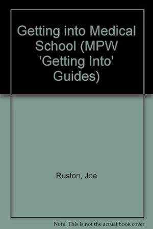 Imagen del vendedor de Getting into Medical School (MPW 'Getting Into' Guides) a la venta por WeBuyBooks