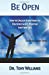 Seller image for Be Open: How to Unlock Your Heart to Discover God's Purpose for Your Life (The Divine Design Series) [Soft Cover ] for sale by booksXpress