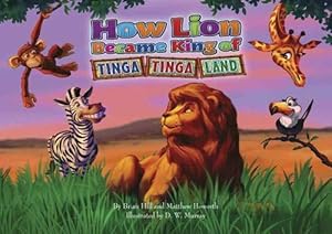 Bild des Verkufers fr How Lion Became King of Tinga Tinga Land zum Verkauf von WeBuyBooks