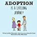 Seller image for Adoption Is a Lifelong Journey [Soft Cover ] for sale by booksXpress