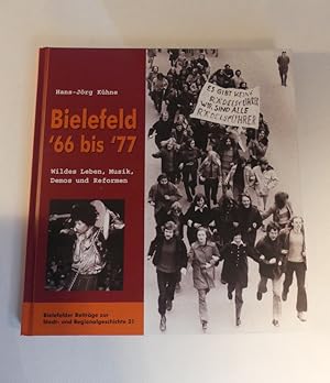 Bielefeld '66 bis '77: Wildes Leben, Musik, Demos und Reformen.