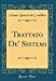 Bild des Verkufers fr Trattato De' Sistemi (Classic Reprint) (Italian Edition) [Hardcover ] zum Verkauf von booksXpress