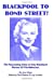 Imagen del vendedor de Blackpool To Bond Street!: The fascinating story of Amy Blackburn, pioneer of the makeover. [Soft Cover ] a la venta por booksXpress