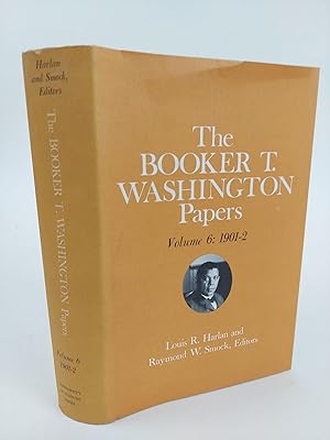 Bild des Verkufers fr THE BOOKER T WASHINGTON PAPERS VOLUME 6: 1901-2 [THIS VOLUME ONLY] zum Verkauf von Second Story Books, ABAA