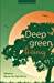 Image du vendeur pour Deep Green Living (GreenSpirit Book Series) [Soft Cover ] mis en vente par booksXpress