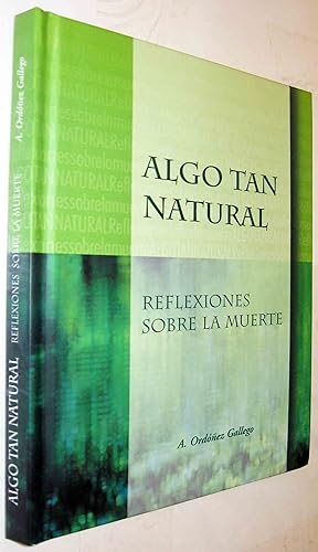 Immagine del venditore per (S1) - ALGO TAN NATURAL - REFLEXIONES SOBRE LA MUERTE venduto da UNIO11 IMPORT S.L.