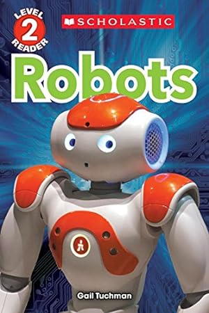 Seller image for Robots (Scholastic Reader, Level 2) for sale by Reliant Bookstore