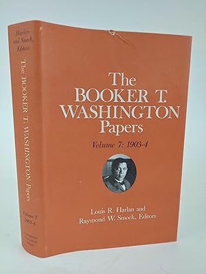 Bild des Verkufers fr THE BOOKER T WASHINGTON PAPERS VOLUME 7: 1903-4 [THIS VOLUME ONLY] zum Verkauf von Second Story Books, ABAA