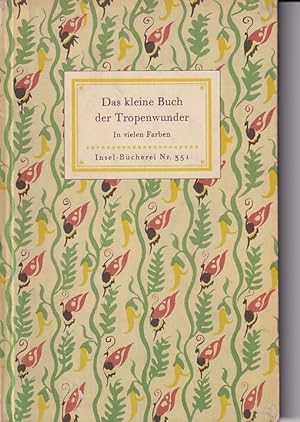 Bild des Verkufers fr Das kleine Buch der Tropenwunder zum Verkauf von Clivia Mueller