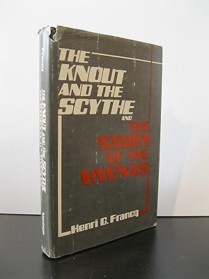 THE KNOUT AND THE SCYTHE AND THE STORY OF THE HYENAS