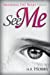 Seller image for See Me (Breaking the Rules) (Volume 1) [Soft Cover ] for sale by booksXpress