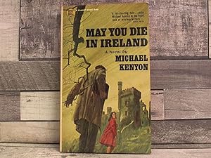 Immagine del venditore per May You Die in Ireland venduto da Archives Books inc.