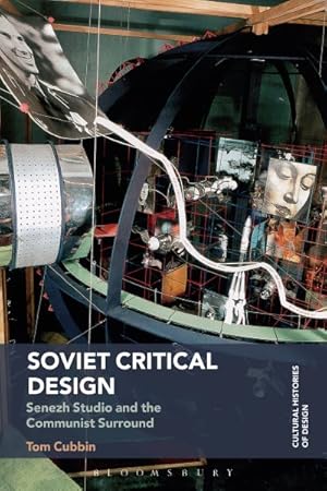 Seller image for Soviet Critical Design : Senezh Studio and the Communist Surround for sale by GreatBookPrices