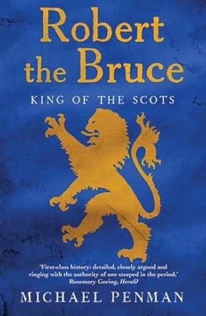 Image du vendeur pour Robert the Bruce: King of the Scots by Penman, Michael [Paperback ] mis en vente par booksXpress