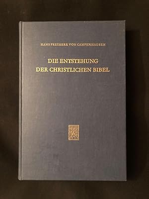 Bild des Verkufers fr Die Entstehung der Christlichen Bibel. zum Verkauf von Libretto Antiquariat & mundart.ch