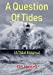 Image du vendeur pour A Question Of Tides (A Tidal Enigma) [Soft Cover ] mis en vente par booksXpress