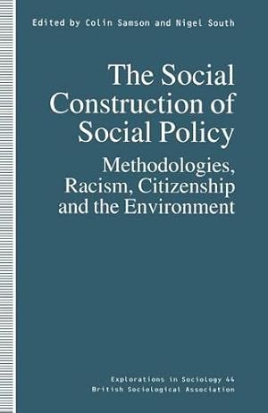 Seller image for The Social Construction of Social Policy: Methodologies, Racism, Citizenship and the Environment (Explorations in Sociology.) [Paperback ] for sale by booksXpress