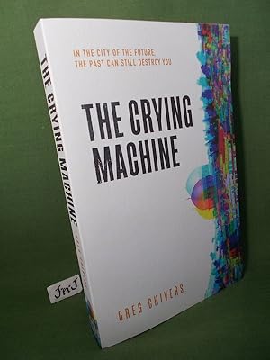Seller image for THE CRYING MACHINE for sale by Jeff 'n' Joys Quality Books