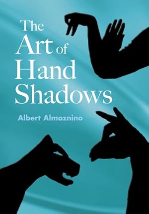 Imagen del vendedor de The Art of Hand Shadows by Almoznino, Albert [Paperback ] a la venta por booksXpress