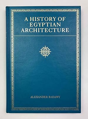 A History of Egyptian Architecture. Volume I: From the earliest times to the end of the Old Kingdom