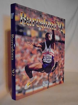 Seller image for BARCELONA '92; OFFICIAL BOOK OF THE GAMES OF THE XXVTH OLYMPIAD for sale by Robert Gavora, Fine & Rare Books, ABAA