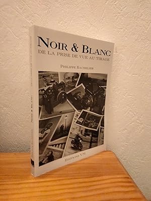 Noir et blanc : de la prise de vue au tirage