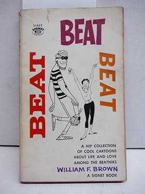 Beat Beat Beat a Hip Collection of Cool Cartoons About Life and Love Among the Beatniks