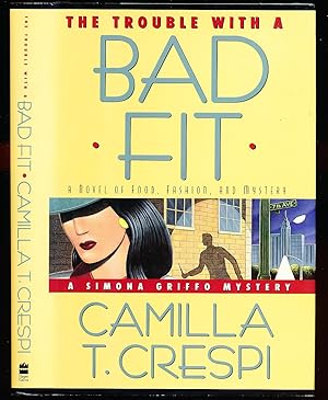 The Trouble With a Bad Fit: A Novel of Food, Fashion, and Mystery (Simona Griffo Mysteries)